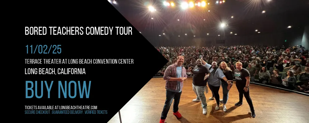 Bored Teachers Comedy Tour at Terrace Theater at Long Beach Convention Center